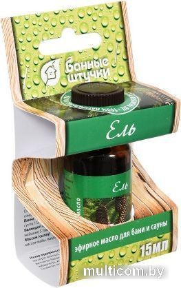 Банные штучки Эфирное масло Ель 30008 15 мл