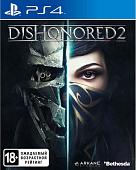 Игра Dishonored 2 для PlayStation 4