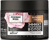 Бальзам Belita Розовая вода Эффект глазирования волос 300 мл