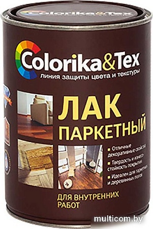 Лак Colorika & Tex Паркетный 0.8 л (глянцевый)