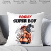 Декоративная подушка Print Style Ты мой Super Boy 40x40new19