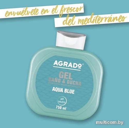 Косметика по уходу за телом Agrado Гель для душа Bath Gel Aqua Blue 750 мл