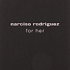 Narciso Rodriguez For Her EdP (100 мл)