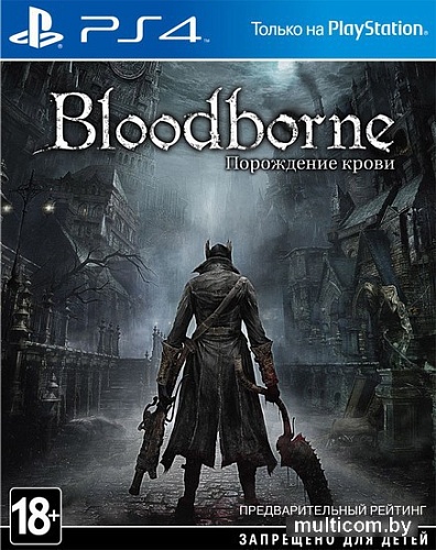 Игра Bloodborne: Порождение крови для PlayStation 4
