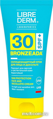 Крем солнцезащитный Librederm Bronzeada для лица и зоны декольте SPF30 (50 мл)