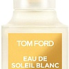 Туалетная вода Tom Ford Eau De Soleil Blanc EdT (30 мл)