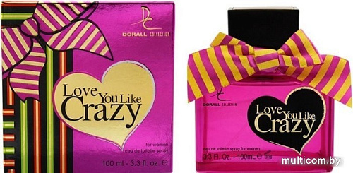 Dorall Collection Love You Like Crazy EdT (100 мл)